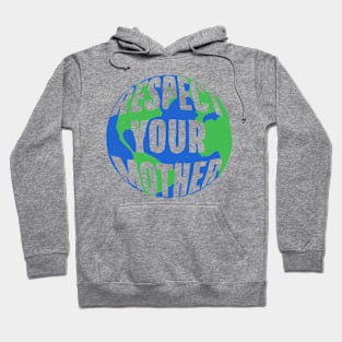 Respect your mother Hoodie